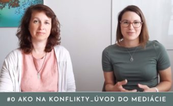 #0 AKO NA KONFLIKTY_úvod do mediácie